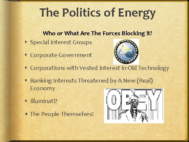 The Politics of Energy Who or What Are The Forces Blocking it? Special Interest
