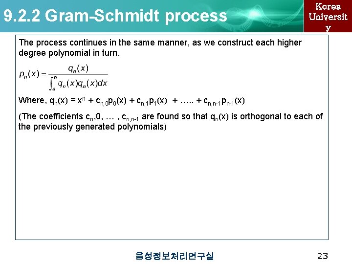 9. 2. 2 Gram-Schmidt process Korea Universit y The process continues in the same