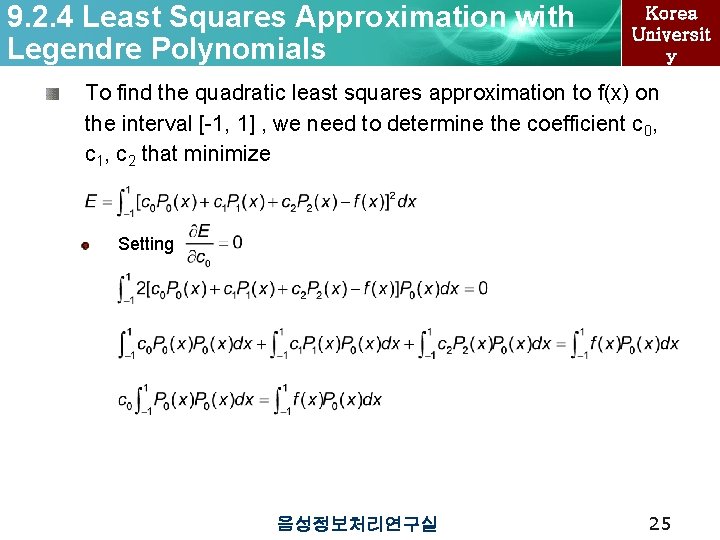 9. 2. 4 Least Squares Approximation with Legendre Polynomials Korea Universit y To find