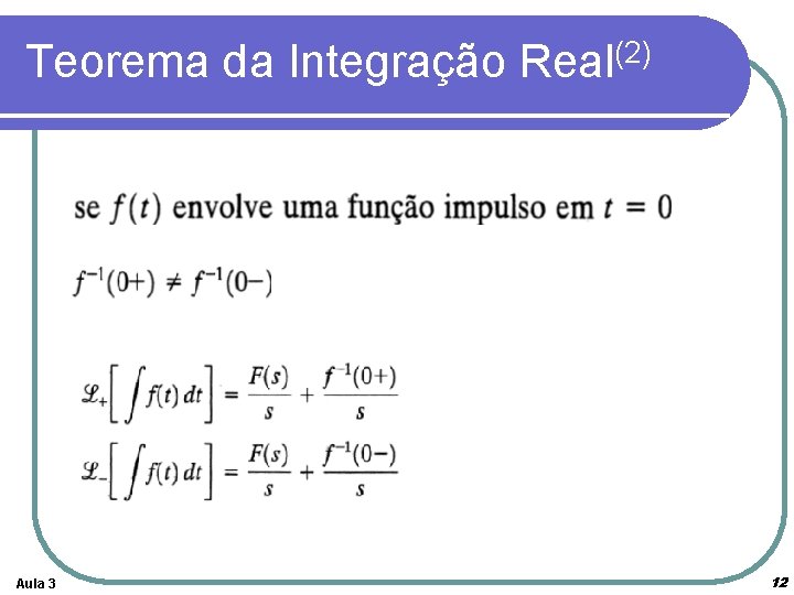 Teorema da Integração Real(2) Aula 3 12 