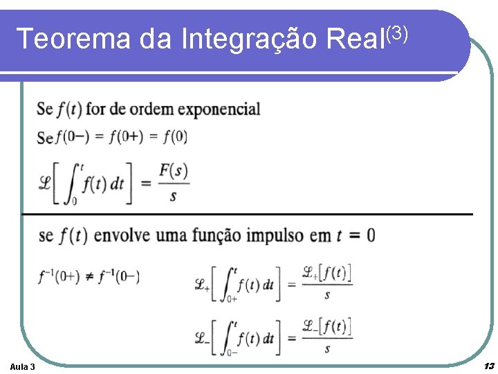 Teorema da Integração Real(3) Aula 3 13 