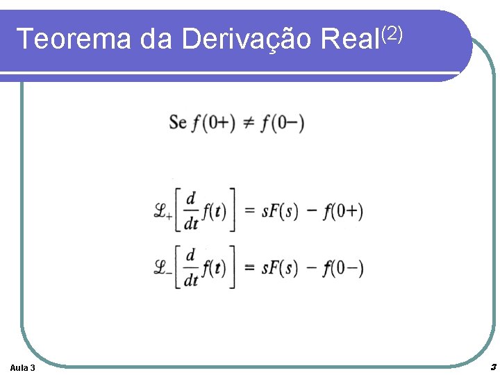 Teorema da Derivação Real(2) Aula 3 3 