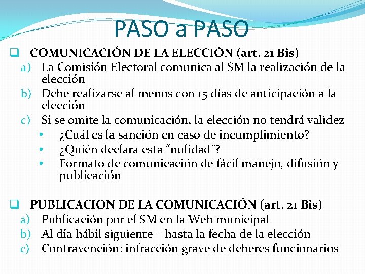 PASO a PASO q COMUNICACIÓN DE LA ELECCIÓN (art. 21 Bis) a) La Comisión