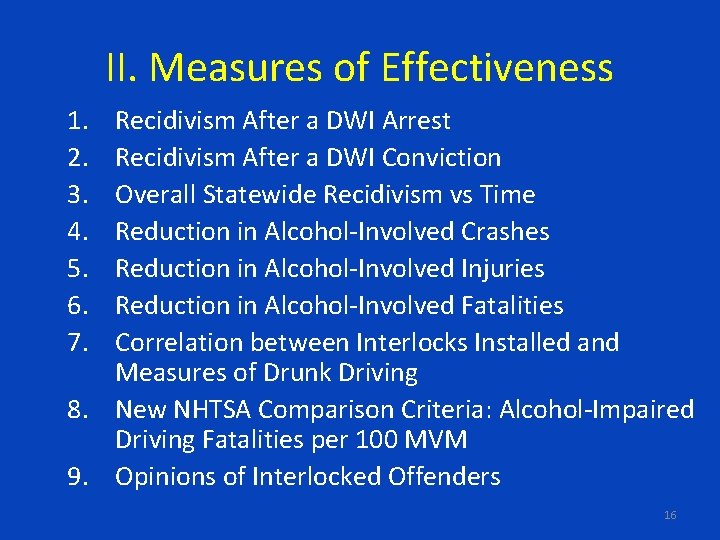 II. Measures of Effectiveness 1. 2. 3. 4. 5. 6. 7. Recidivism After a