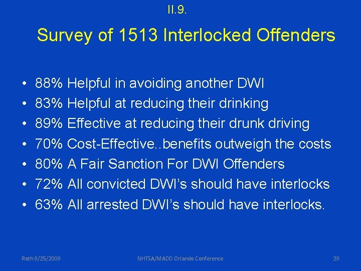 II. 9. Survey of 1513 Interlocked Offenders • • 88% Helpful in avoiding another