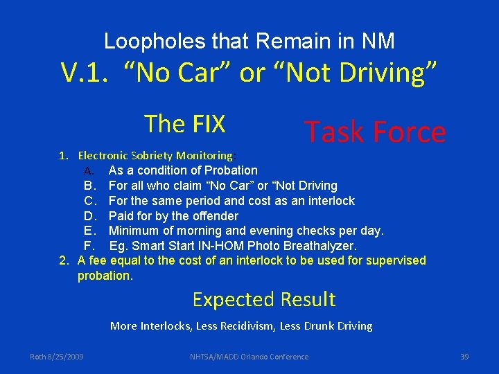 Loopholes that Remain in NM V. 1. “No Car” or “Not Driving” The FIX