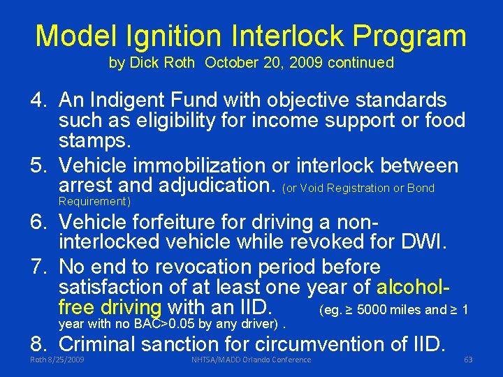 Model Ignition Interlock Program by Dick Roth October 20, 2009 continued 4. An Indigent