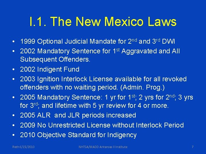 I. 1. The New Mexico Laws • 1999 Optional Judicial Mandate for 2 nd