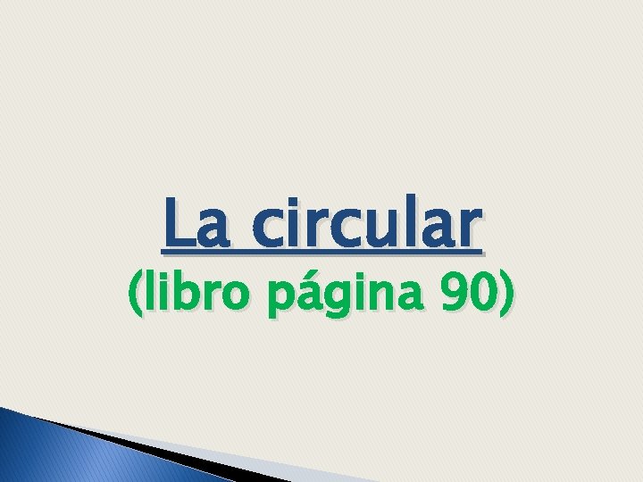 La circular (libro página 90) 