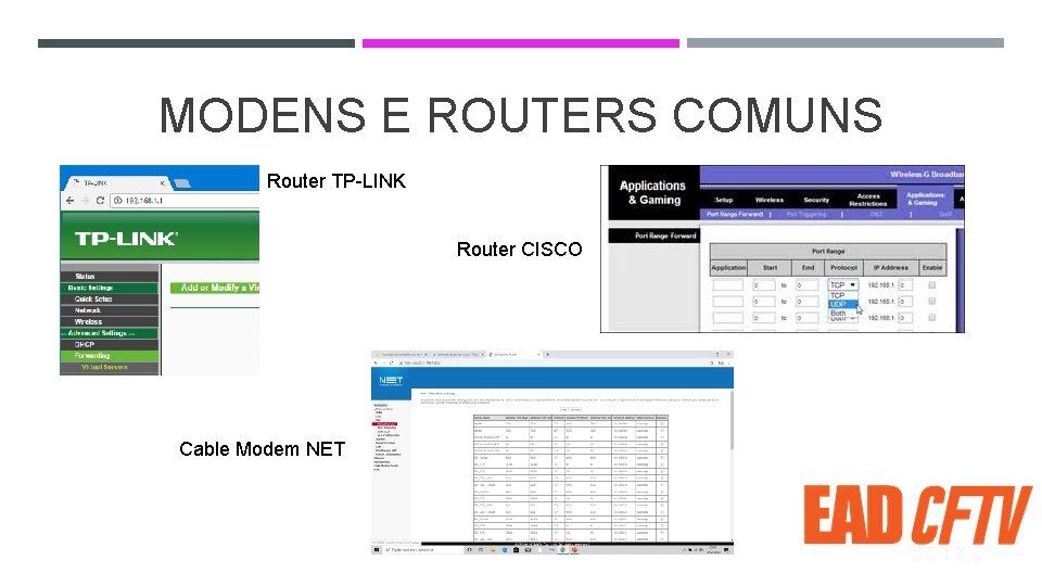 MODENS E ROUTERS COMUNS Router TP-LINK Router CISCO Cable Modem NET 