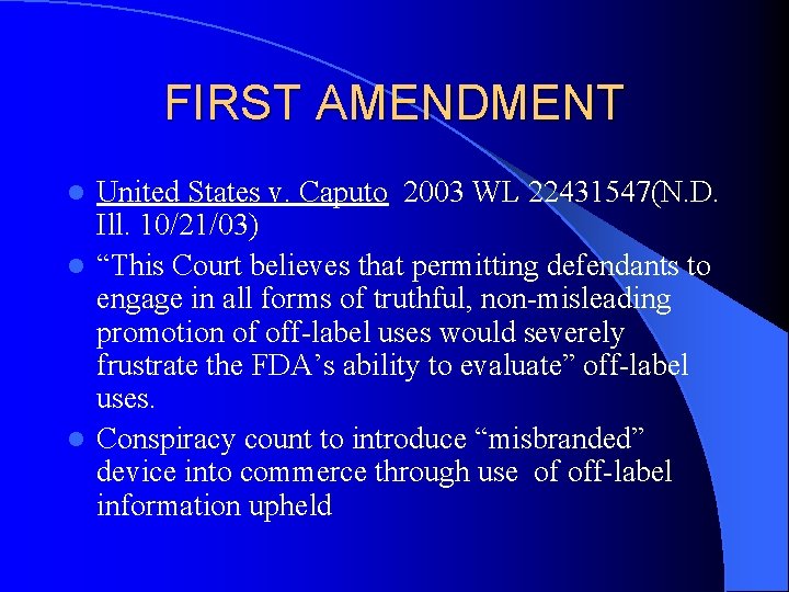 FIRST AMENDMENT United States v. Caputo 2003 WL 22431547(N. D. Ill. 10/21/03) l “This