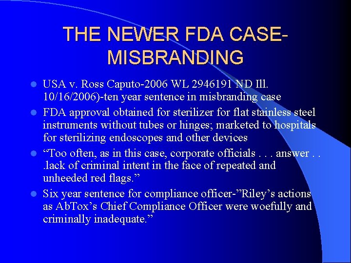 THE NEWER FDA CASEMISBRANDING USA v. Ross Caputo-2006 WL 2946191 ND Ill. 10/16/2006)-ten year
