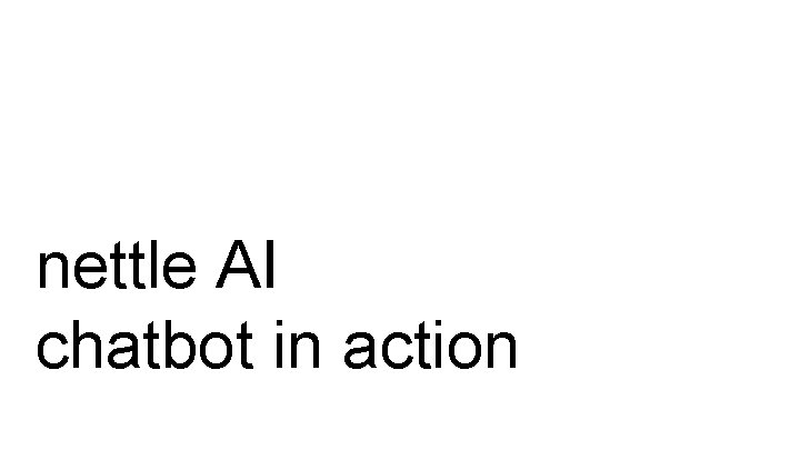 nettle AI chatbot in action nettle AI chatbot in action