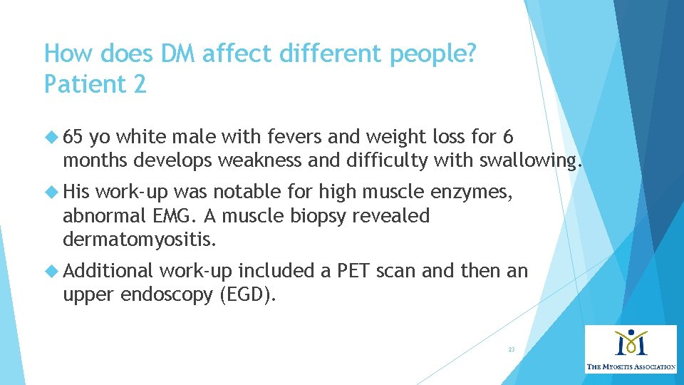 How does DM affect different people? Patient 2 65 yo white male with fevers