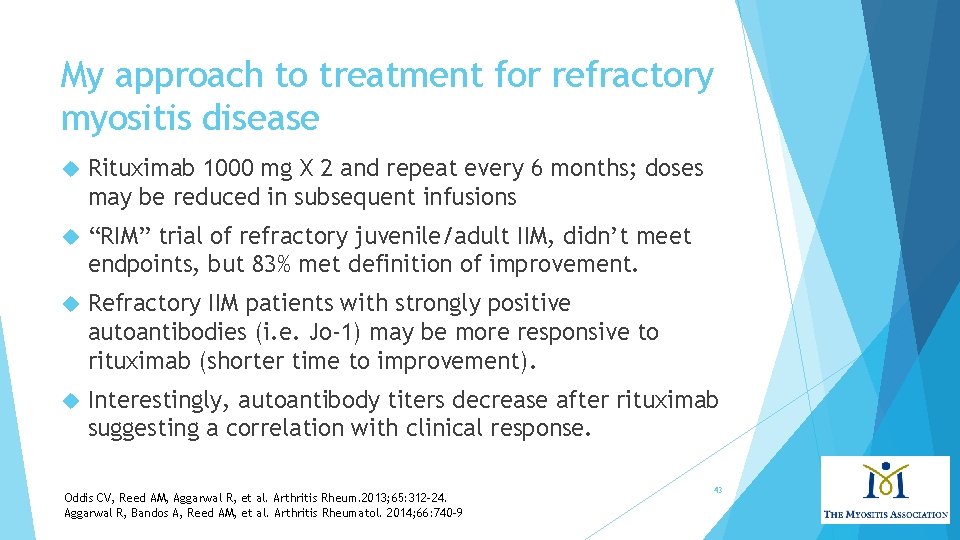 My approach to treatment for refractory myositis disease Rituximab 1000 mg X 2 and