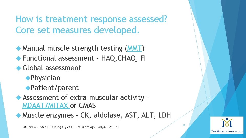 How is treatment response assessed? Core set measures developed. Manual muscle strength testing (MMT)
