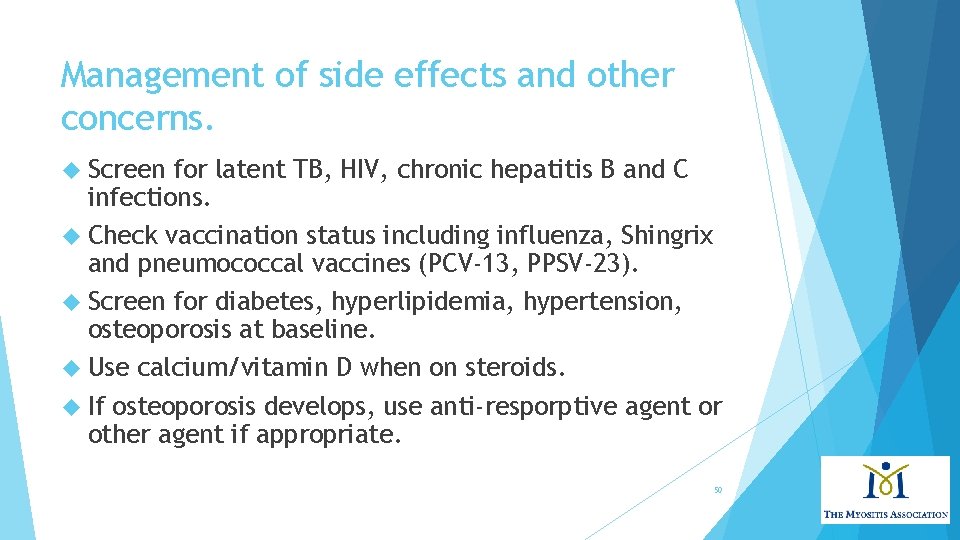 Management of side effects and other concerns. Screen for latent TB, HIV, chronic hepatitis