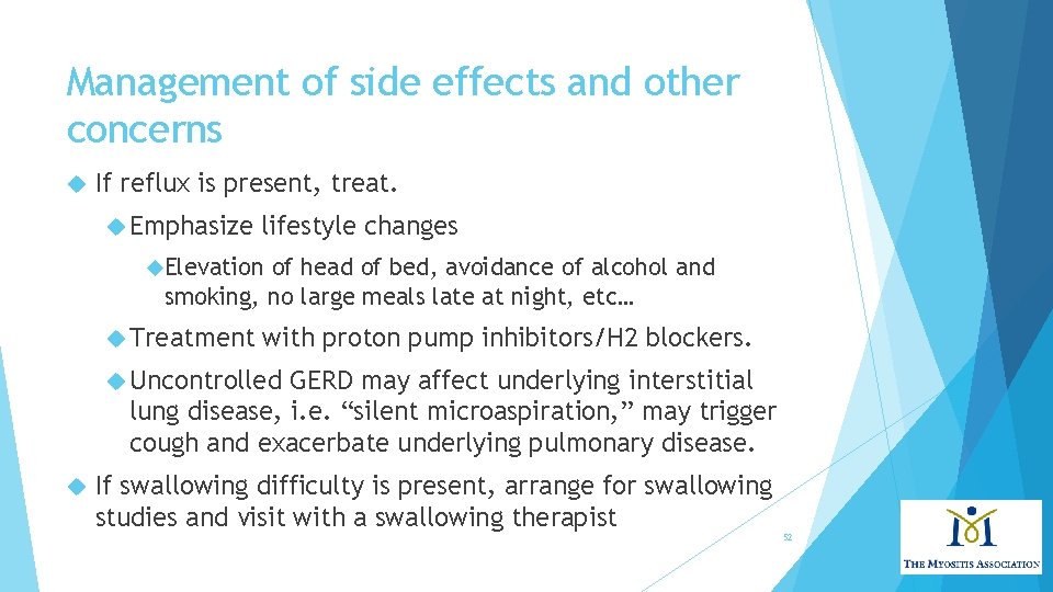 Management of side effects and other concerns If reflux is present, treat. Emphasize lifestyle