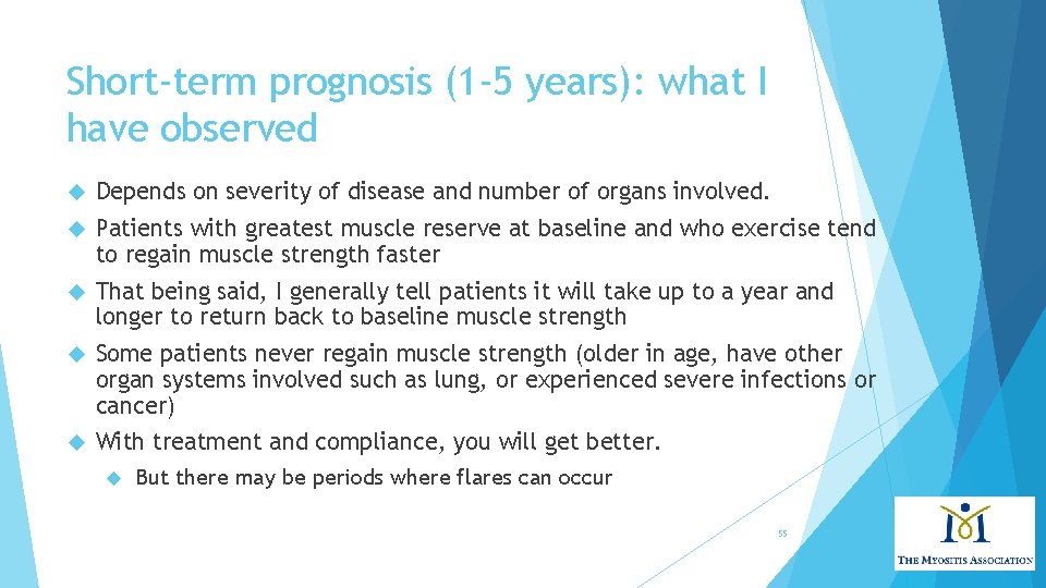 Short-term prognosis (1 -5 years): what I have observed Depends on severity of disease