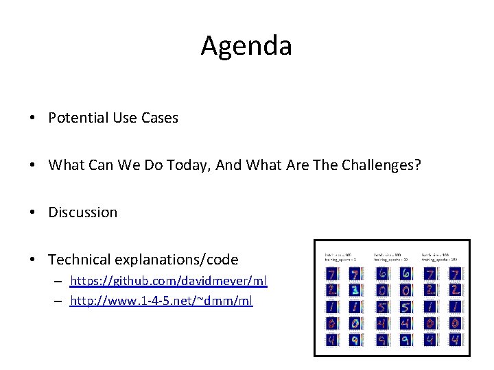 Agenda • Potential Use Cases • What Can We Do Today, And What Are