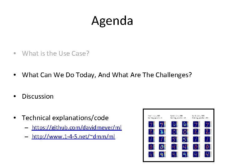 Agenda • What is the Use Case? • What Can We Do Today, And