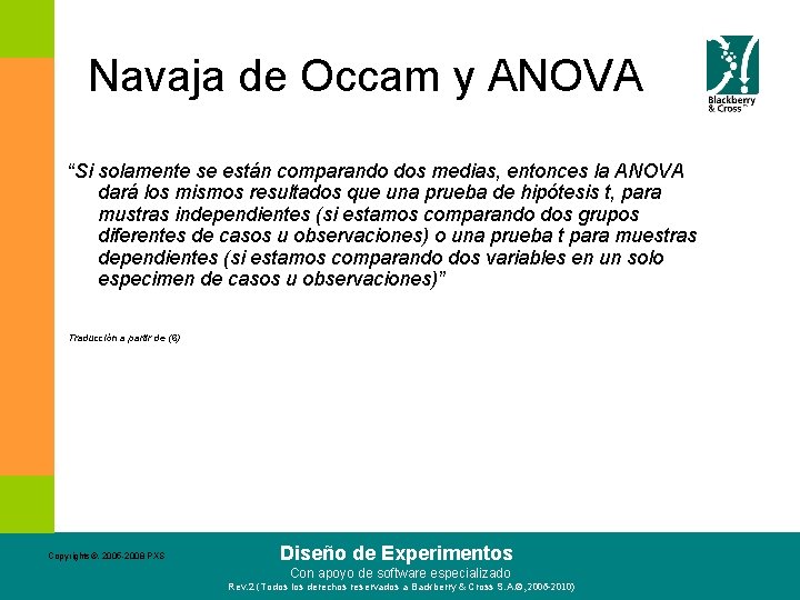 Navaja de Occam y ANOVA “Si solamente se están comparando dos medias, entonces la