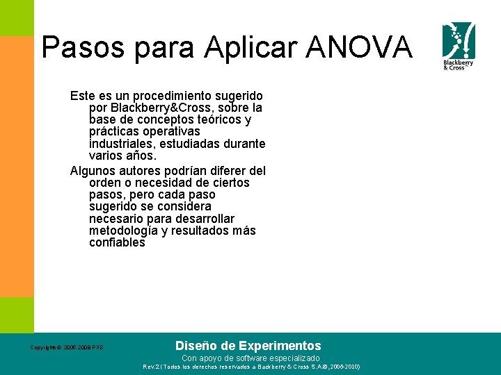 Pasos para Aplicar ANOVA Este es un procedimiento sugerido por Blackberry&Cross, sobre la base