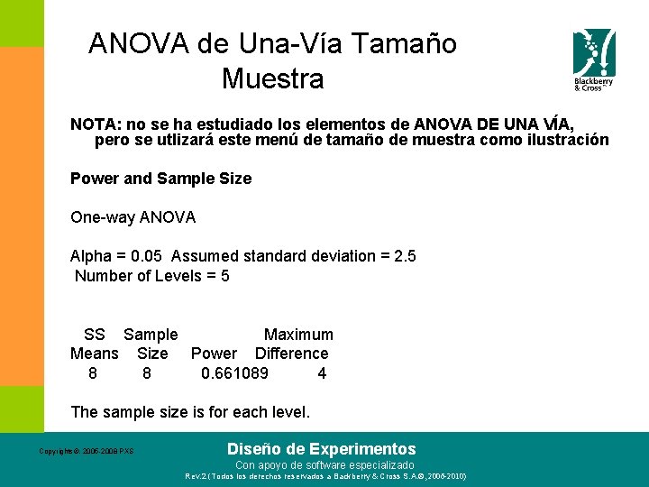 ANOVA de Una-Vía Tamaño Muestra NOTA: no se ha estudiado los elementos de ANOVA