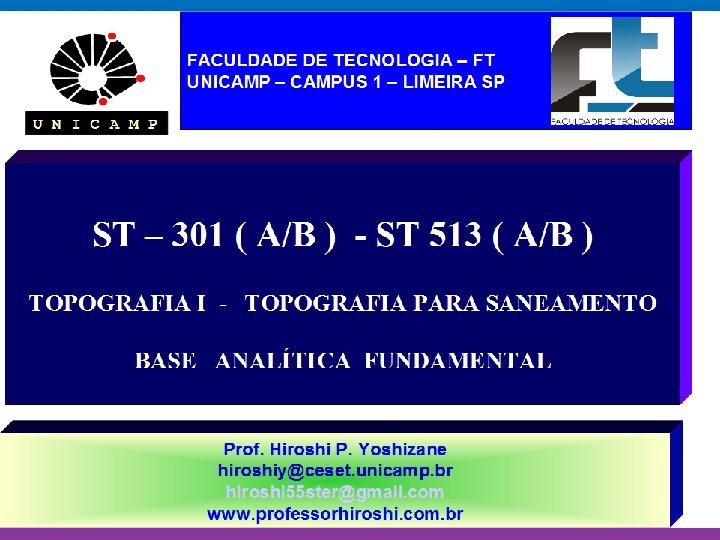 BASE ANALÍTICA Na trigonometria : ¨ eixo referencial é o eixo X ¨ O