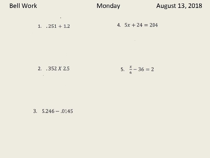 Bell Work Monday August 13, 2018 