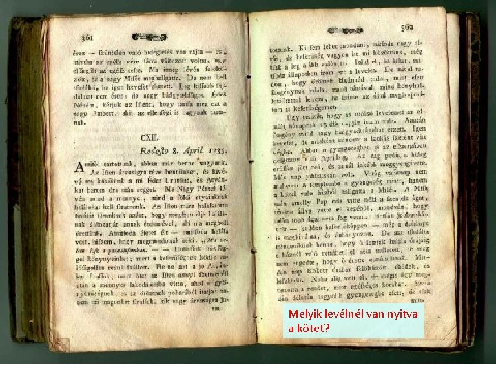 Melyik levélnél van nyitva a kötet? 