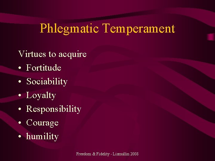 Phlegmatic personality is what Five Temperaments