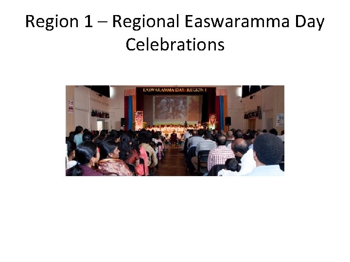 Region 1 – Regional Easwaramma Day Celebrations 