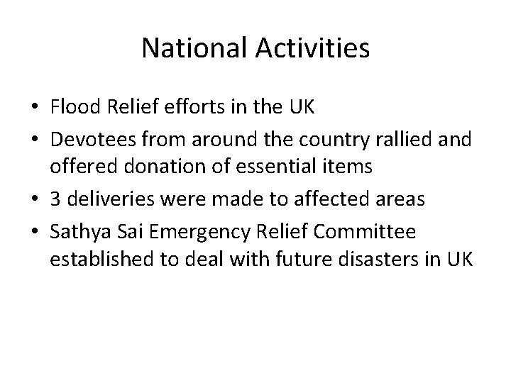 National Activities • Flood Relief efforts in the UK • Devotees from around the