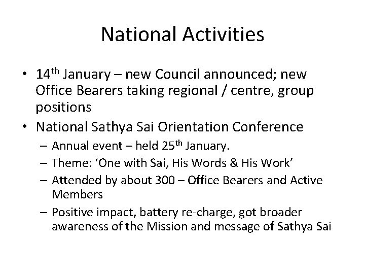 National Activities • 14 th January – new Council announced; new Office Bearers taking