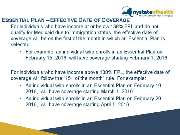 ESSENTIAL PLAN – EFFECTIVE DATE OF COVERAGE For individuals who have income at or ESSENTIAL PLAN – EFFECTIVE DATE OF COVERAGE For individuals who have income at or