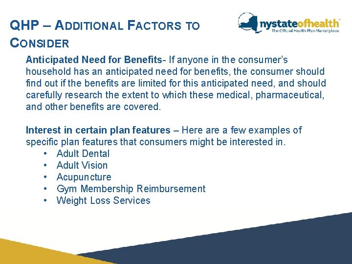 QHP – ADDITIONAL FACTORS TO CONSIDER Anticipated Need for Benefits- If anyone in the QHP – ADDITIONAL FACTORS TO CONSIDER Anticipated Need for Benefits- If anyone in the