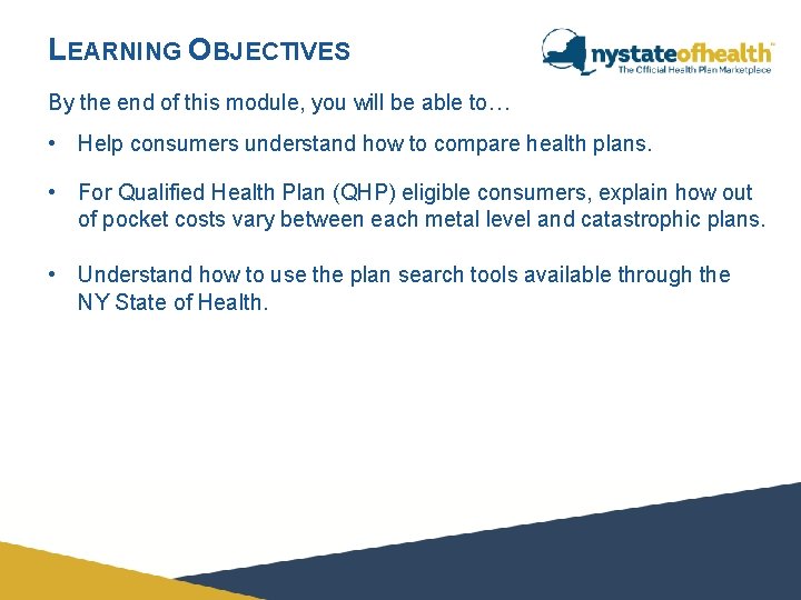 LEARNING OBJECTIVES By the end of this module, you will be able to… • LEARNING OBJECTIVES By the end of this module, you will be able to… •