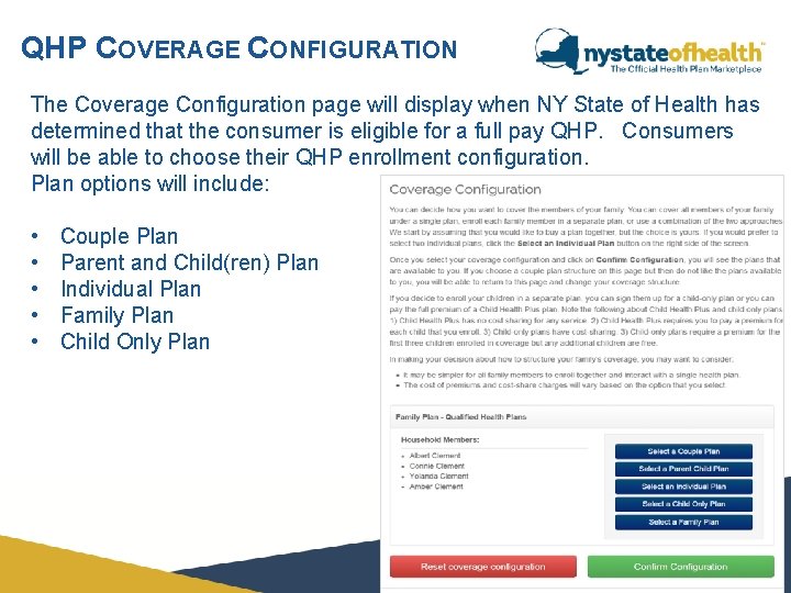 QHP COVERAGE CONFIGURATION The Coverage Configuration page will display when NY State of Health QHP COVERAGE CONFIGURATION The Coverage Configuration page will display when NY State of Health