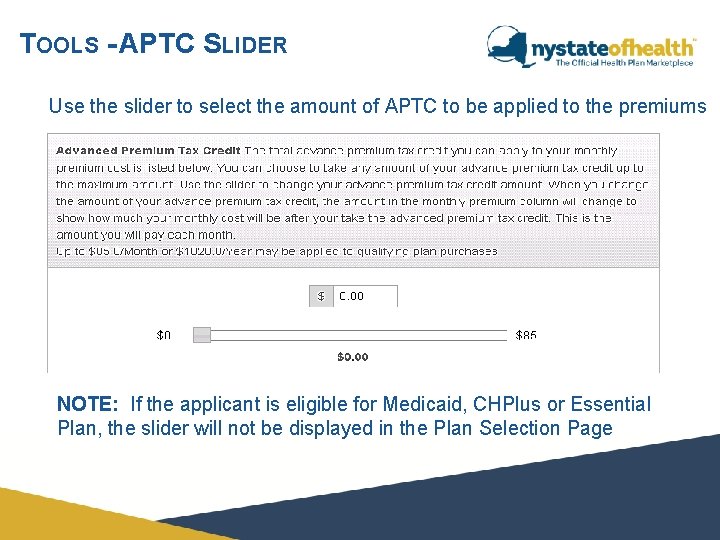 TOOLS - APTC SLIDER Use the slider to select the amount of APTC to TOOLS - APTC SLIDER Use the slider to select the amount of APTC to