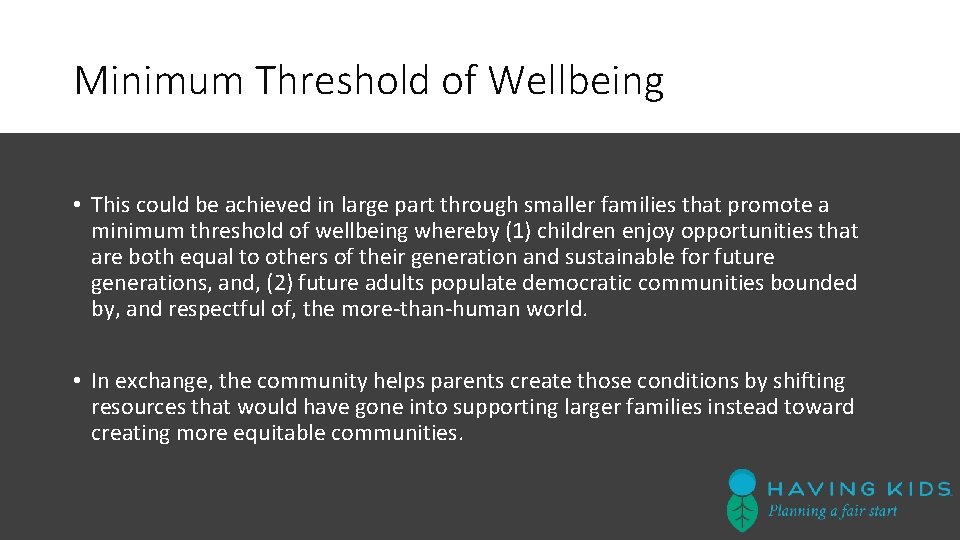 Minimum Threshold of Wellbeing • This could be achieved in large part through smaller