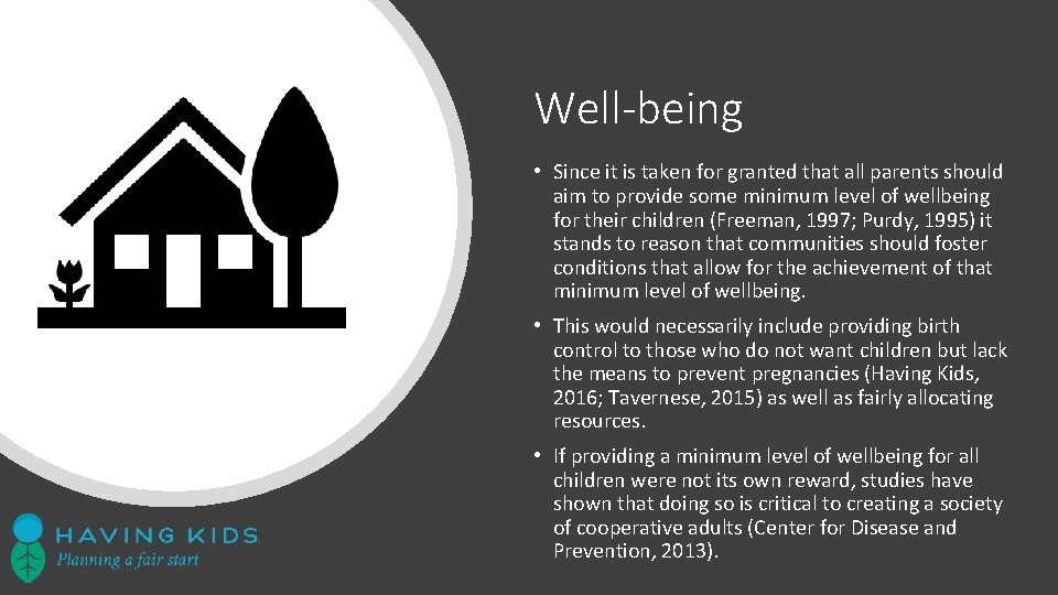 Well-being • Since it is taken for granted that all parents should aim to