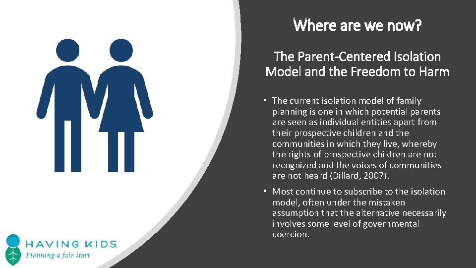 Where are we now? The Parent-Centered Isolation Model and the Freedom to Harm •