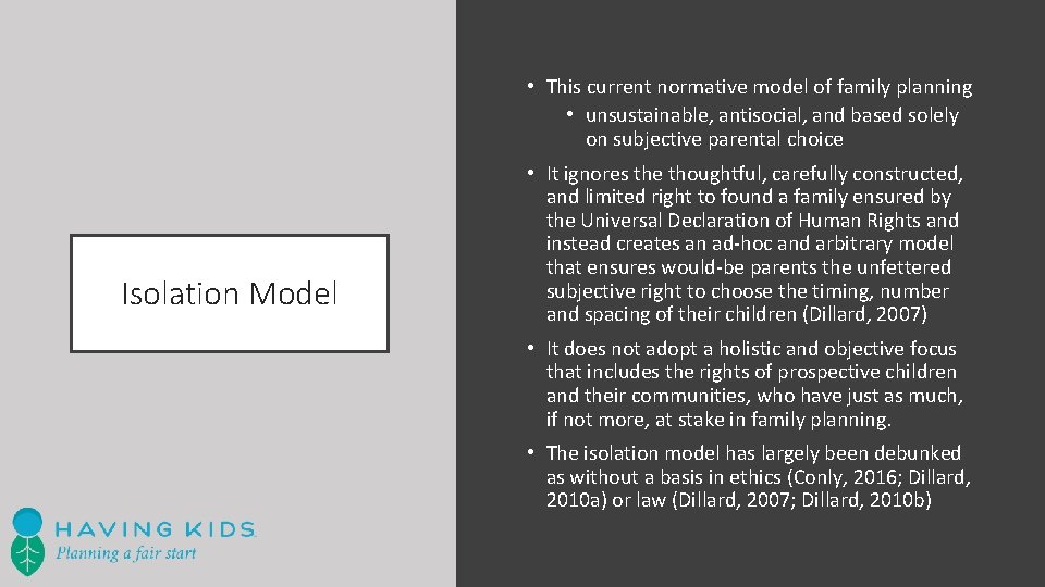  • This current normative model of family planning • unsustainable, antisocial, and based