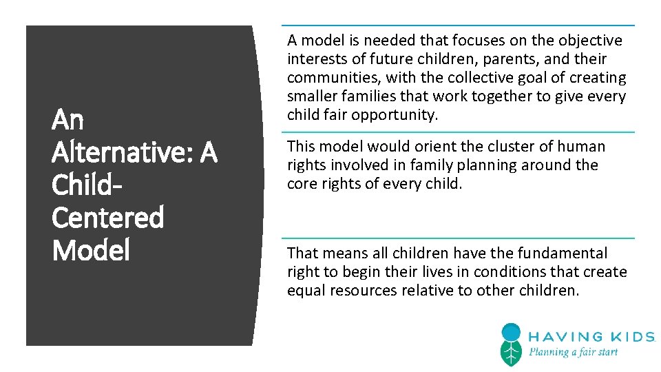 An Alternative: A Child. Centered Model A model is needed that focuses on the