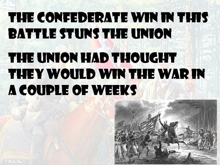 the Confederate win in this battle stuns the Union had thought they would win