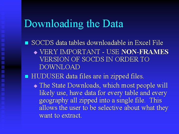 Downloading the Data n n SOCDS data tables downloadable in Excel File u VERY