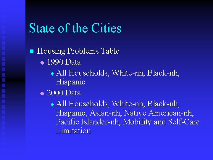 State of the Cities n Housing Problems Table u 1990 Data t All Households,