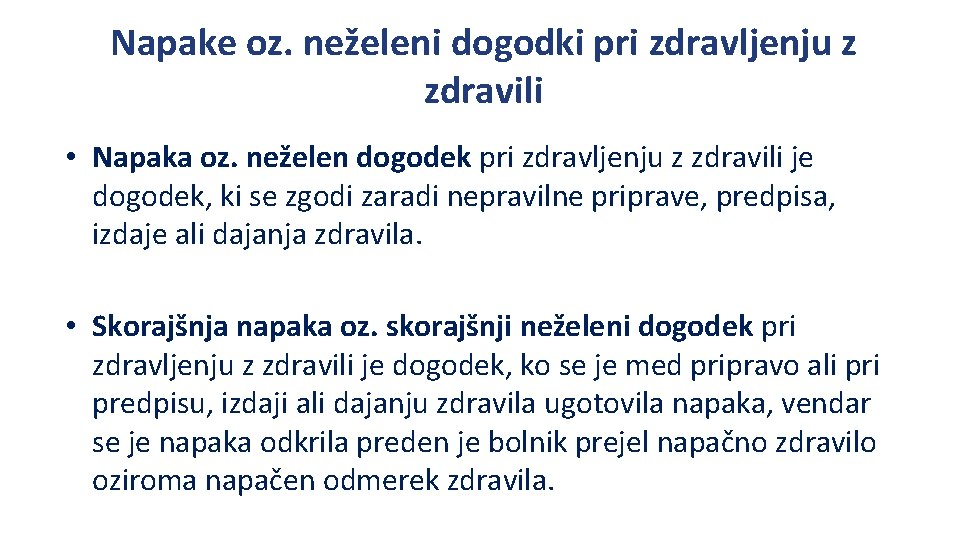 Napake oz. neželeni dogodki pri zdravljenju z zdravili • Napaka oz. neželen dogodek pri