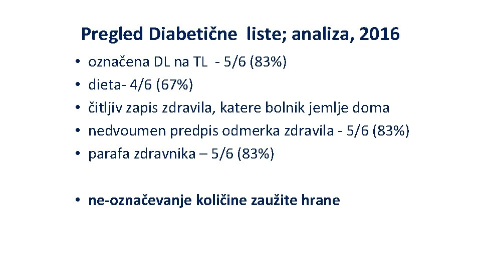 Pregled Diabetične liste; analiza, 2016 • • • označena DL na TL - 5/6